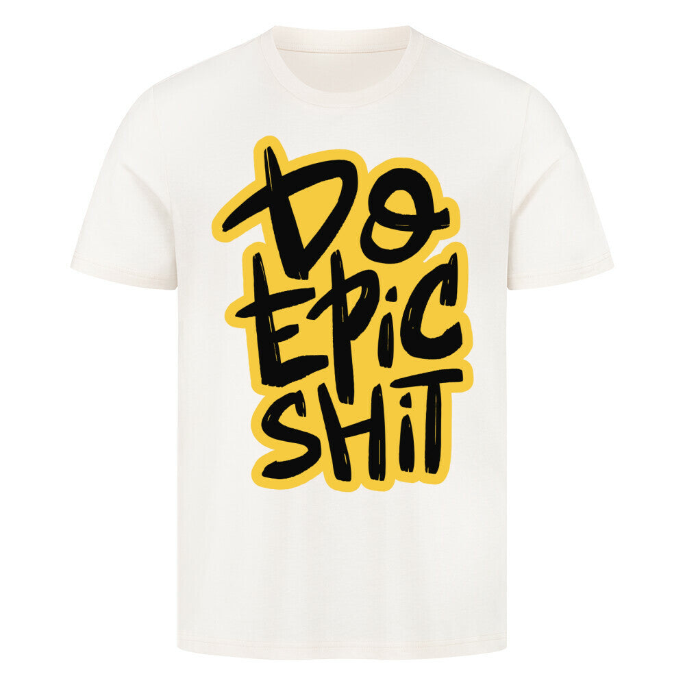 Premium T-Shirt with "Do Epic Shit" graphic in bold black text.