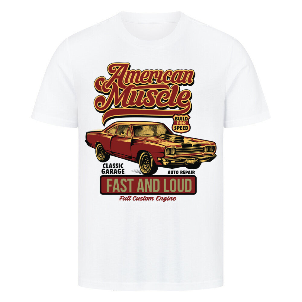 Premium T-shirt featuring American muscle car design, classic garage theme, and text "Fast and Loud."