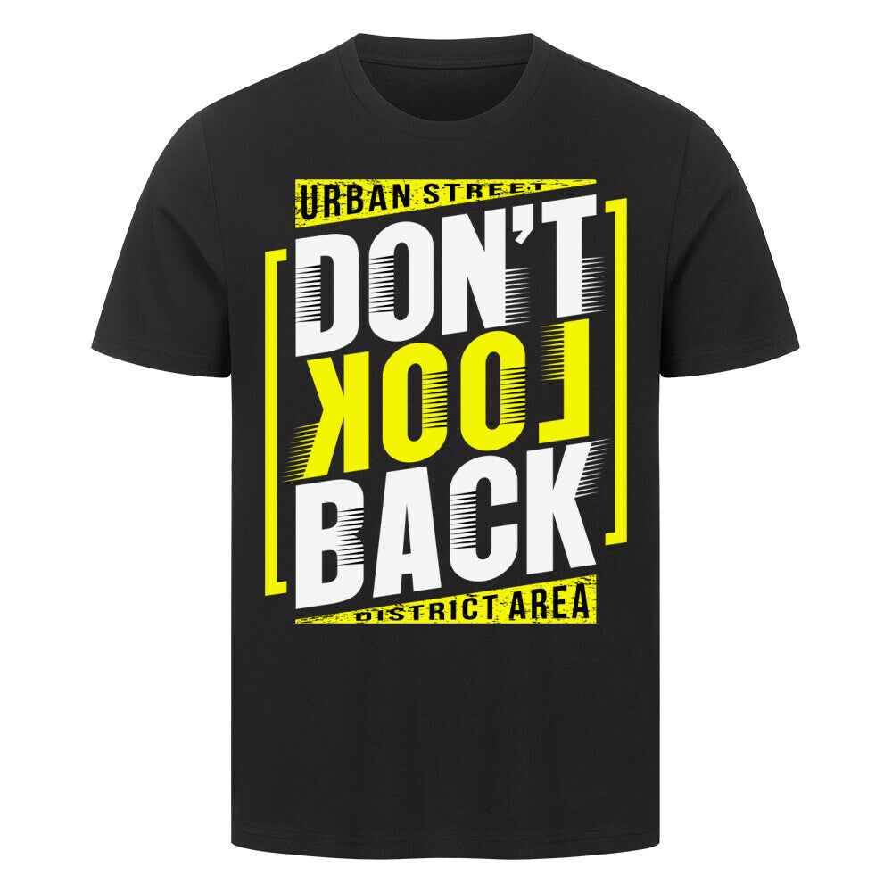 Premium T-Shirt aus 100 Baumwolle Don´t look Back Druck