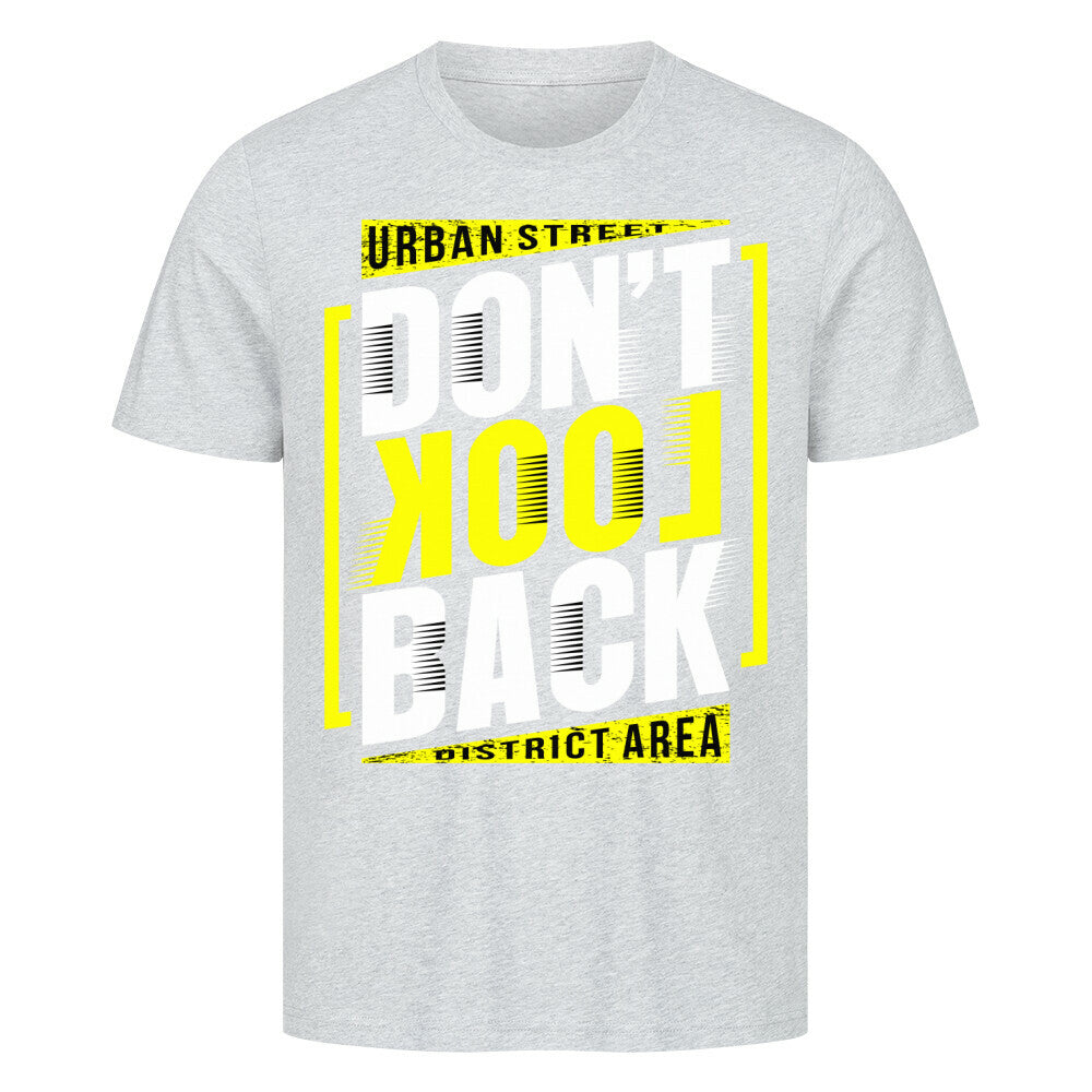 Premium T-Shirt aus 100 Baumwolle Don´t look Back Druck