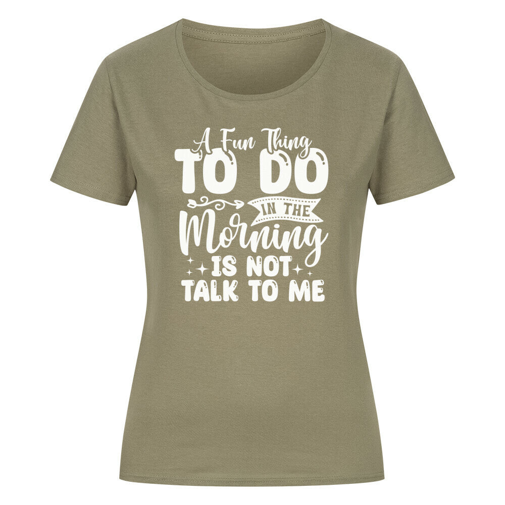 Classic organic women shirt with humorous morning quote, olive green.