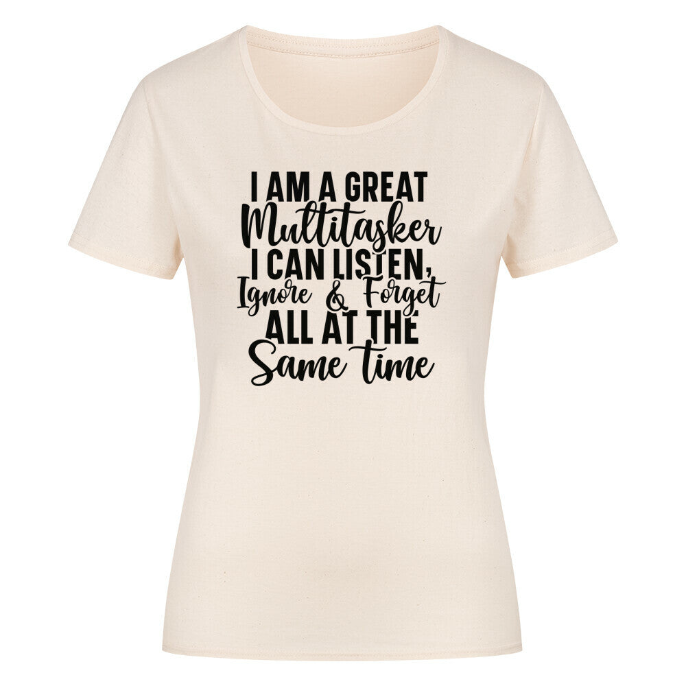 Classic organic women's shirt with multitasking quote print.