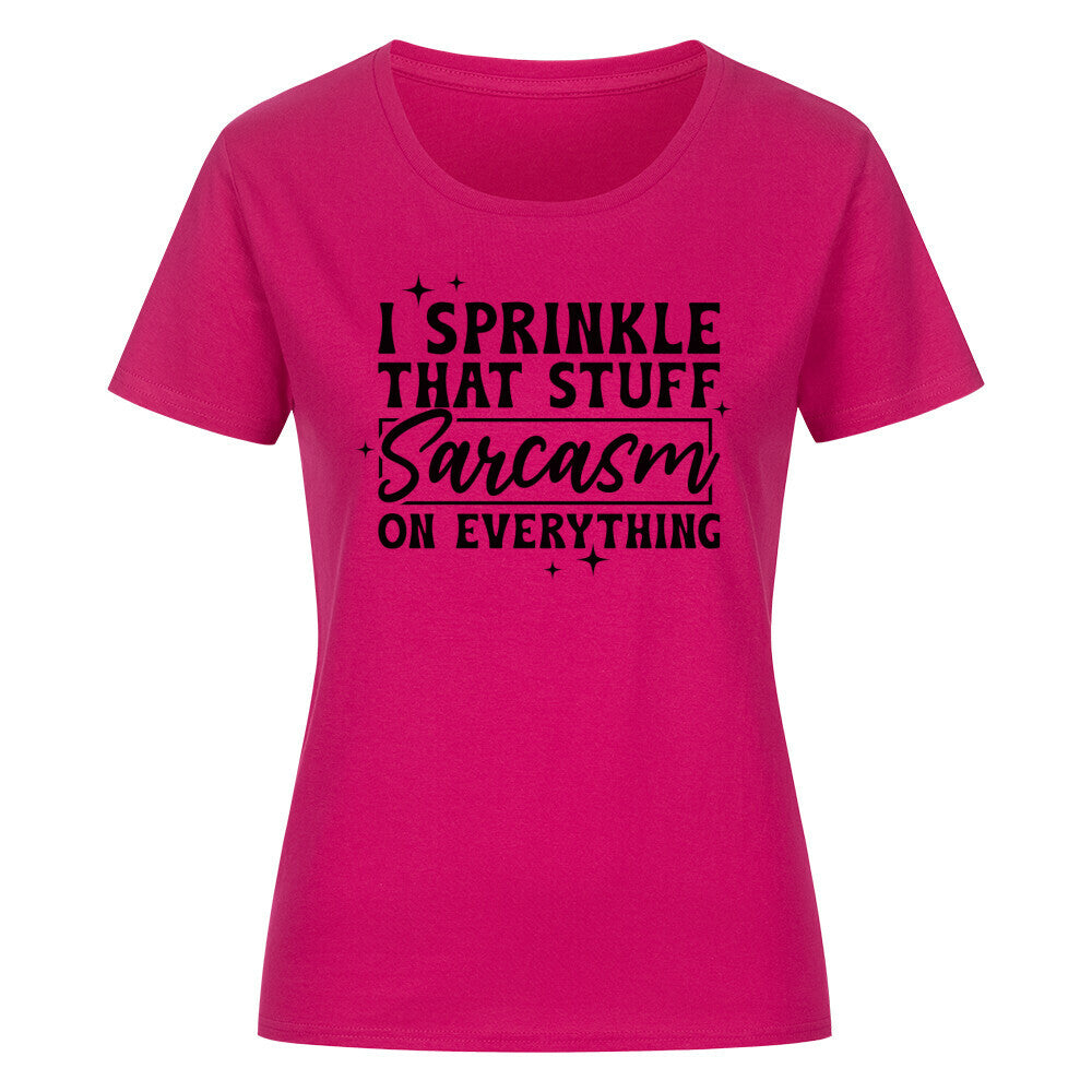 Classic organic women's shirt with "I Sprinkle Sarcasm" design in pink.