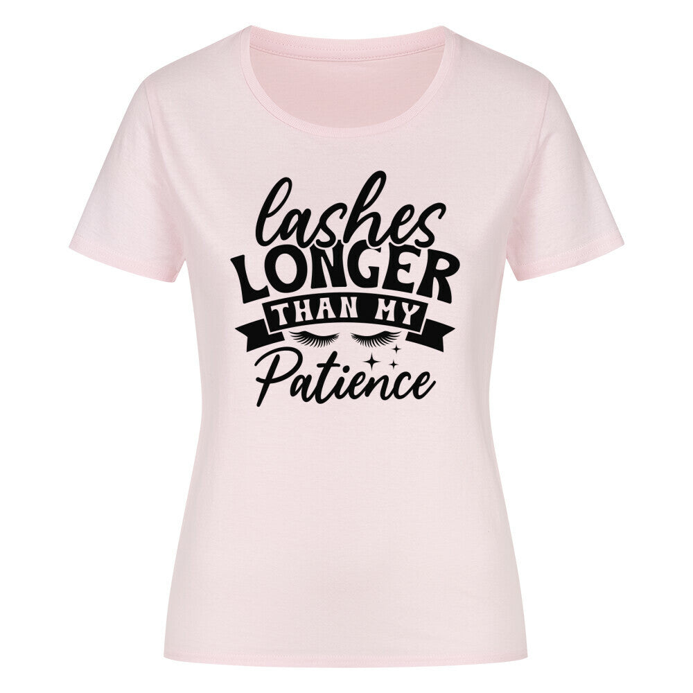 Classic organic women's shirt with "Lashes longer than my patience" text.