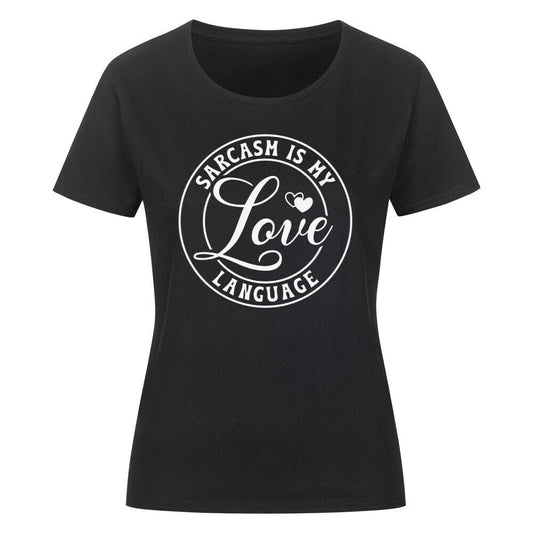 Classic black organic women's t-shirt with "Sarcasm is my Love Language" text design.
