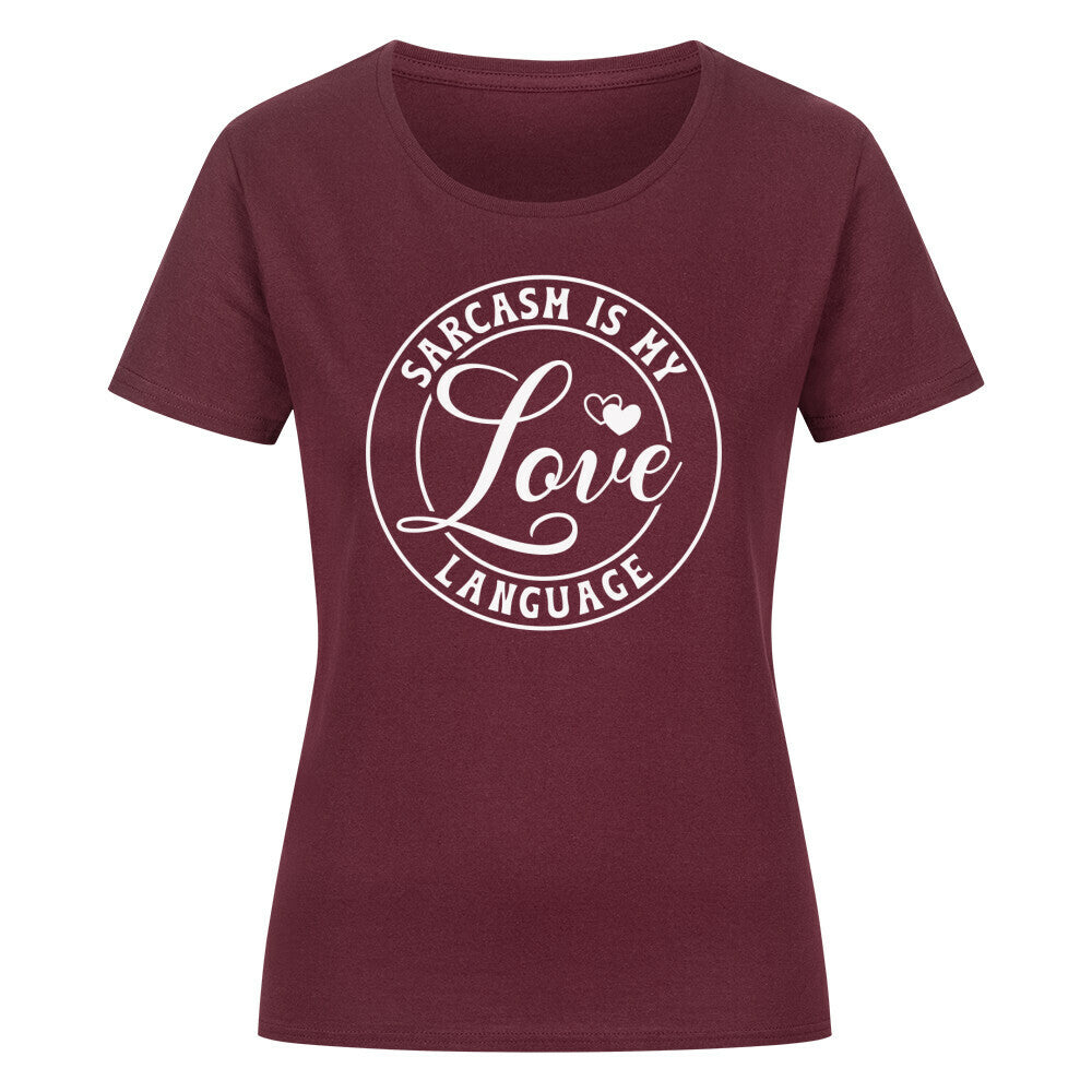 Classic organic women’s shirt with "Sarcasm is my Love Language" design.