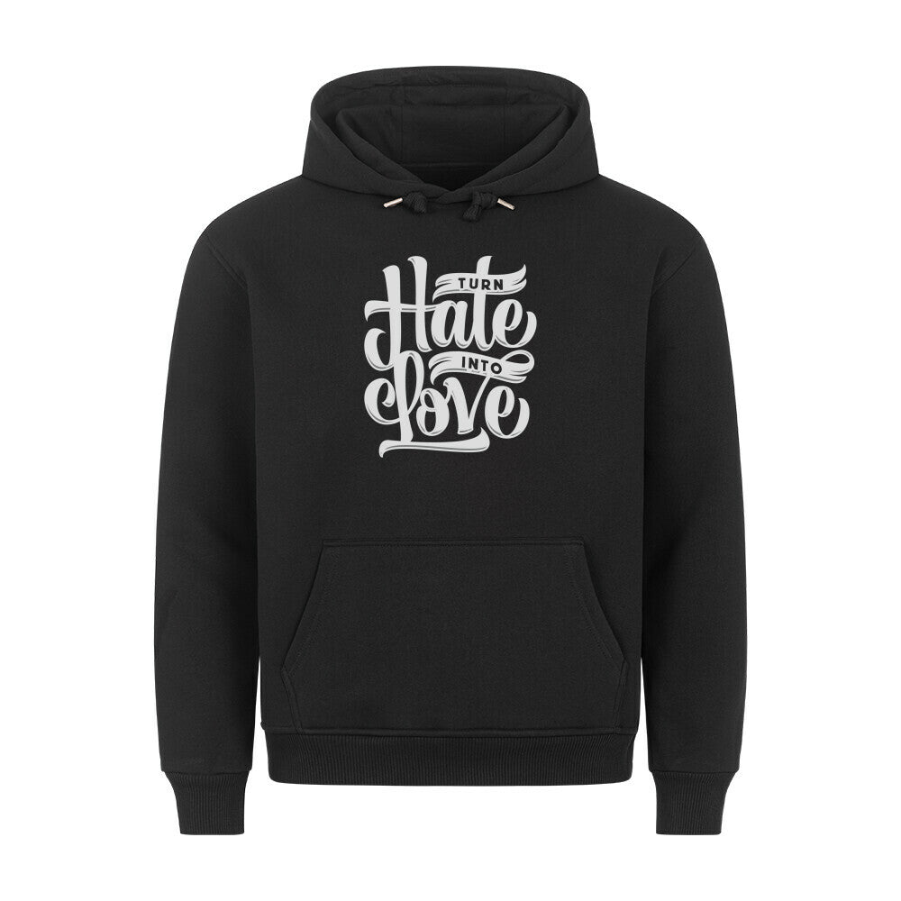 HigherBlanks Premium Hoodie with "Turn Hate Into Love" design, black, front view.