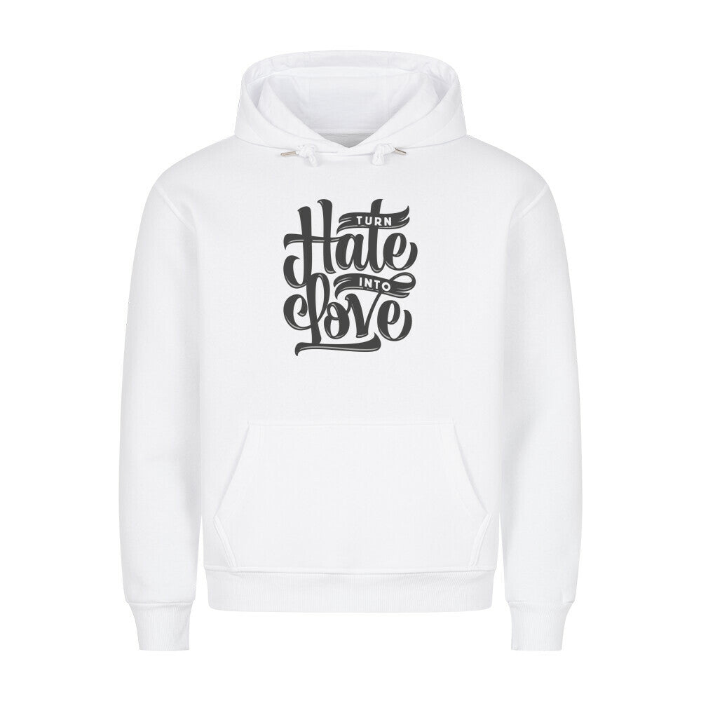 HigherBlanks Premium Hoodie with 'Turn Hate Into Love' design, cotton-poly blend, front pocket, metal-tipped drawstrings.