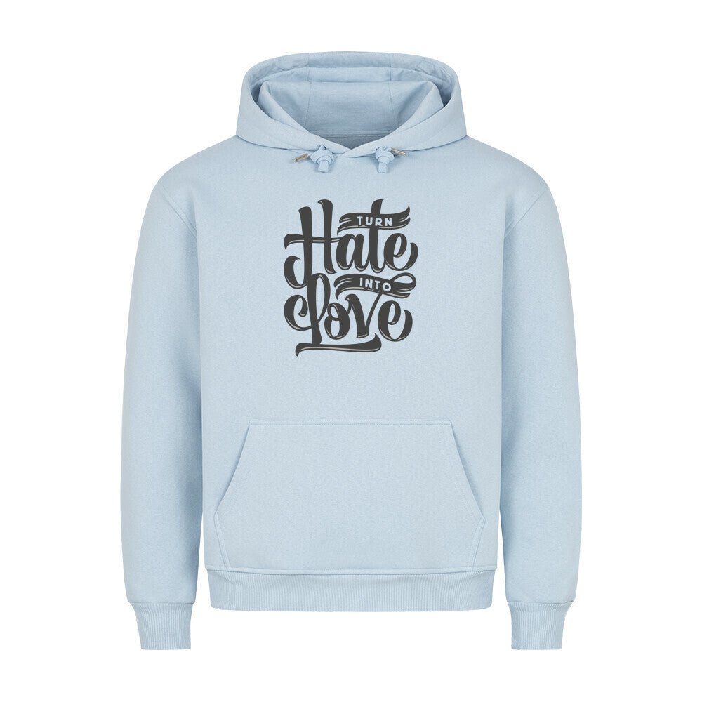 HigherBlanks Premium Hoodie with "Turn Hate Into Love" design, light blue color.