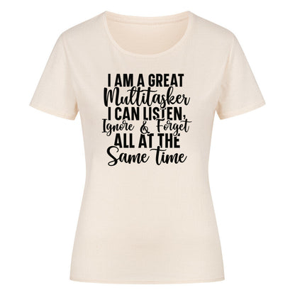 Classic organic women's shirt with multitasking quote print.